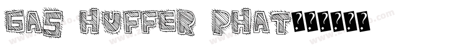 GAS Huffer Phat字体转换